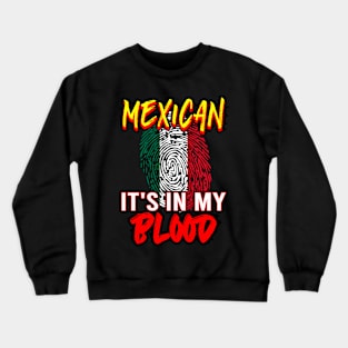 Mexican Mexico Lineage Flag Blood Pride Crewneck Sweatshirt